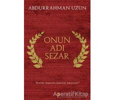 Onun Adı Sezar - Abdurrahman Uzun - Cinius Yayınları