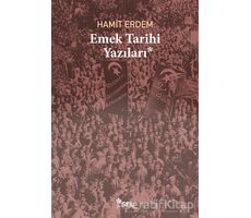 Emek Tarihi Yazıları - Hamit Erdem - Sel Yayıncılık