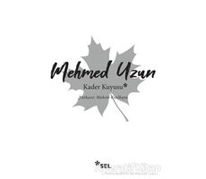 Kader Kuyusu - Mehmed Uzun - Sel Yayıncılık