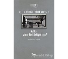 Kafka: Minör Bir Edebiyat İçin - Felix Guattari - Sel Yayıncılık