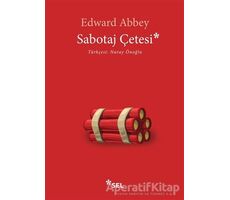 Sabotaj Çetesi - Edward Abbey - Sel Yayıncılık