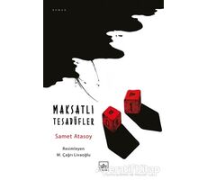 Maksatlı Tesadüfler - Samet Atasoy - İthaki Yayınları