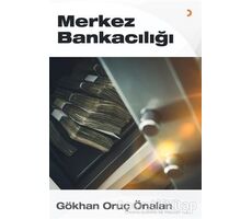 Merkez Bankacılığı - Gökhan Oruç Önalan - Cinius Yayınları