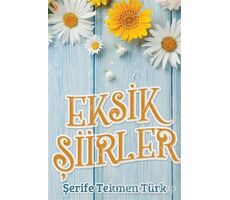 Eksik Şiirler - Şerife Tekmen Türk - Cinius Yayınları