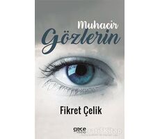 Muhacir Gözlerin - Fikret Çelik - Gece Kitaplığı