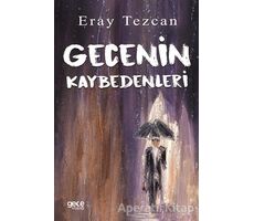 Gecenin Kaybedenleri - Eray Tezcan - Gece Kitaplığı