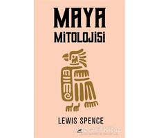 Maya Mitolojisi - Lewis Spence - Kara Karga Yayınları