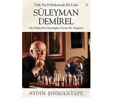 Türk Dış Politikasında Bir Lider Süleyman Demirel - Aydın Şıhmantepe - Cinius Yayınları