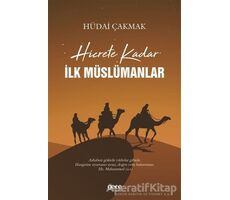 Hicrete Kadar İlk Müslümanlar - Hüdai Çakmak - Gece Kitaplığı