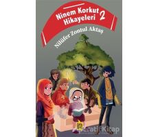 Ninem Korkut Hikayeleri 2 - Nilüfer Zontul Aktaş - Çıra Yayınları