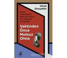 Vaktinden Önce Mutsuz Olma - Umut Dinçşahin - Olimpos Yayınları