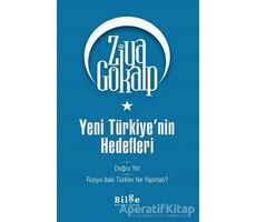 Yeni Türkiyenin Hedefleri - Ziya Gökalp - Bilge Kültür Sanat
