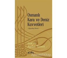Osmanlı Kara ve Deniz Kuvvetleri - Aydın Taneri - Bilge Kültür Sanat
