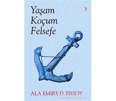 Yaşam Koçum Felsefe - Ala Emire D. Ersoy - Cinius Yayınları