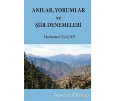 Anılar Yorumlar ve Şiir Denemeleri - Mehmet Kaçar - Cinius Yayınları