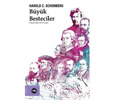 Büyük Besteciler - Harold C. Schonberg - Vakıfbank Kültür Yayınları