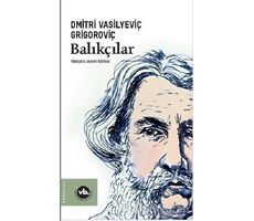 Balıkçılar - Dmitri Vasilyeviç Grigoroviç - Vakıfbank Kültür Yayınları