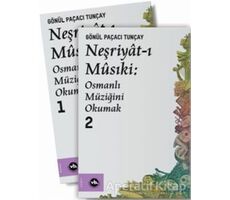 Neşriyat-ı Musiki: Osmanlı Müziğini Okumak 1 - 2 - Gönül Paçacı Tunçay - Vakıfbank Kültür Yayınları