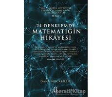 24 Denklemde Matematiğin Hikayesi - Dana Mackenzie - Ketebe Yayınları