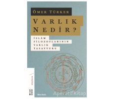 Varlık Nedir? - Ömer Türker - Ketebe Yayınları