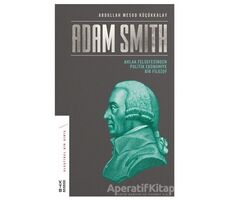 Adam Smith - Abdullah Mesud Küçükkalay - Ketebe Yayınları