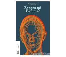 Borges mi Ben mi? - Remzi Şimşek - Ketebe Yayınları