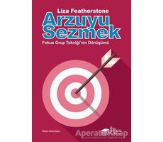 Arzuyu Sezmek - Liza Featherstone - The Kitap