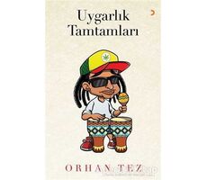 Uygarlık Tamtamları - Orhan Tez - Cinius Yayınları