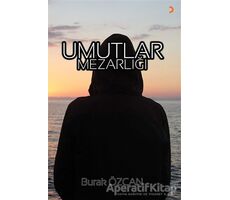 Umutlar Mezarlığı - Burak Özcan - Cinius Yayınları