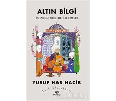 Altın Bilgi - Yusuf Has Hacib - Hasbahçe