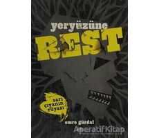 Yeryüzüne Rest - Sarı Çıyanın Rüyası - Emre Gürdal - Kolektif Kitap