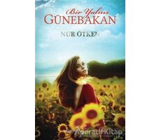 Bir Yalnız Günebakan - Nur Ötken - Müptela Yayınları