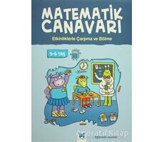 Matematik Canavarı - Etkinliklerle Çarpma ve Bölme 5-6 Yaş - Alison Oliver - Mavi Kelebek Yayınları