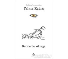 Yalnız Kadın - Bernardo Atxaga - Aylak Adam Kültür Sanat Yayıncılık