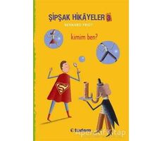 Şipşak Hikayeler 3 / Kimim Ben? - Bernard Friot - Tudem Yayınları