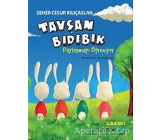 Tavşan Bıdıbık Paylaşmayı Öğreniyor - Seher Cesur Kılıçaslan - FOM Kitap