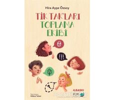 Tik Tak’ları Toplama Ekibi - Hira Ayşe Özsoy - FOM Kitap