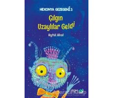 Çılgın Uzaylılar Geldi - Hexonya Gezegeni 3 - Aytül Akal - FOM Kitap