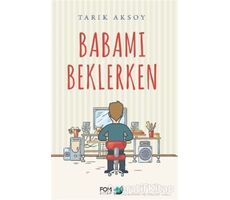 Babamı Beklerken - Tarık Aksoy - FOM Kitap