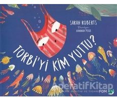 Torbiyi Kim Yuttu? - Sarah Roberts - FOM Kitap