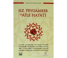 Hz. Peygamber ve Aile Hayatı - Kolektif - Ensar Neşriyat