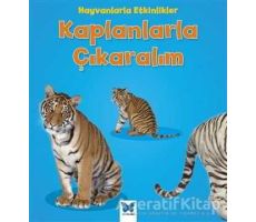 Hayvanlarla Etkinlikler - Kaplanlarla Çıkaralım - Tracey Steffora - Mavi Kelebek Yayınları
