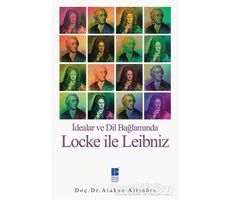 Locke ile Leibniz - Atakan Altınörs - Bilge Kültür Sanat