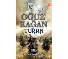 Oğuz Kağan - Turan - Lokman Aydoğan - Bilge Kültür Sanat