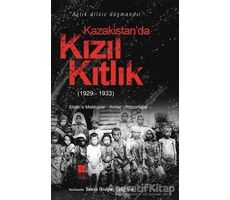Kazakistan’da Kızıl Kıtlık (1929-1933) - Vahit Türk - Bilge Kültür Sanat