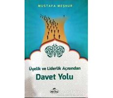 Üyelik ve Liderlik Açısından Davet Yolu - Mustafa Meşhur - Ravza Yayınları