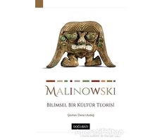 Bilimsel Bir Kültür Teorisi - Bronislaw Malinowski - Doğu Batı Yayınları