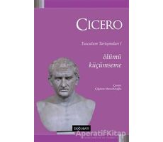 Ölümü Küçümseme - Marcus Tullius Cicero - Doğu Batı Yayınları