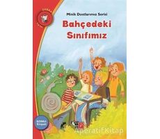 Bahçedeki Sınıfımız - Minik Dostlarımız Serisi 2 - Chrysanthe Tsiambali - Pena Yayınları
