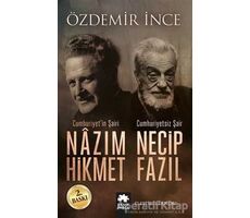 Cumhuriyetin Şairi Nazım Hikmet, Cumhuriyetsiz Şair Necip Fazıl